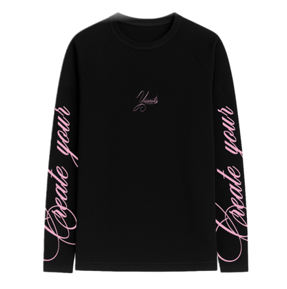 "Create your own dreams" BLACK LONGSLEEVE