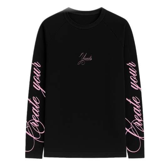 "Create your own dreams" BLACK LONGSLEEVE