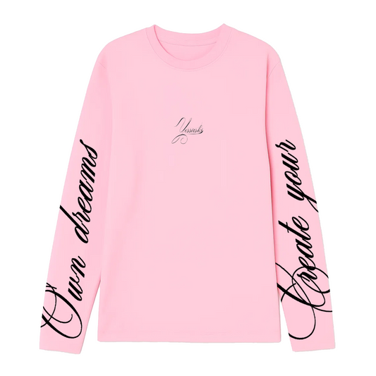 "Chase your own dreams" PINK LONGSLEEVE