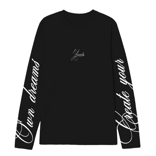 "Chase your own dreams" BLACK LONGSLEEVE